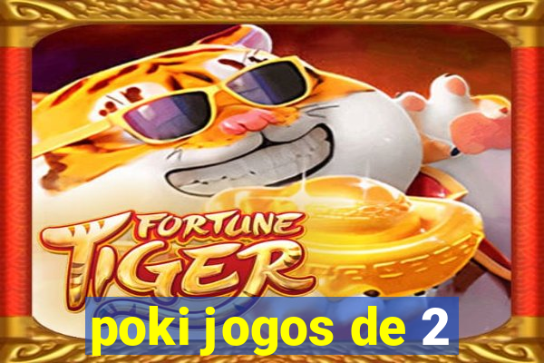 poki jogos de 2
